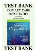 PRIMARY CARE PSYCHIATRY 2ND EDITION MCCARRON XIONG TEST BANK ISBN-978-1496349217 This is a Test Bank (STUDY QUESTIONS WITH SOLUTIONS FOR ALL CHAPTERS 1-26) to help you better study for your Tests. This Test Bank is ideal for learners of primary care physi