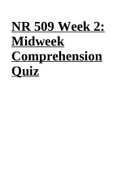 Nr 509 Shadow Health Focus Week 2 Midweek Comprehension Quiz.