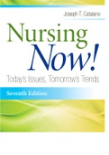 Nursing Now!: Today's Issues, Tomorrows Trends Seventh Edition by Joseph T. Catalano PhD RN 