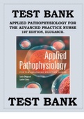 TEST BANK APPLIED PATHOPHYSIOLOGY FOR THE ADVANCED PRACTICE NURSE 1ST EDITION BY LUCIE DLUGASCH, STORY TEST BANK ISBN-9781284150452