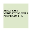 BSN225 SAFE MEDICATIONS SEM 3 POST EXAM 1 - 5