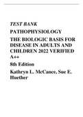 TEST BANK PATHOPHYSIOLOGY THE BIOLOGIC BASIS FOR DISEASE IN ADULTS AND CHILDREN 2022 VERIFIED A++ 8th Edition Kathryn L. McCance, Sue E. Huether