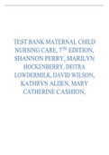 TEST BANK MATERNAL CHILD NURSING CARE 7TH EDITION by SHANNON PERRY, MARILYN HOCKENBERRY, DEITRA LOWDERMILK, DAVID WILSON, KATHRYN ALDEN|&|Maternal Child Nursing Care 6th Edition Test Bank by Perry {Bundle 2023}
