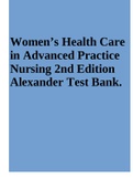 Test Bank For Women's Health Care in Advanced Practice Nursing 2nd Edition By Ivy M Alexander 9780826190017 Chapter 1-46 Complete Guide ..