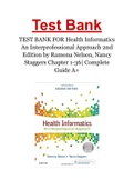TEST BANK FOR Health Informatics An Interprofessional Approach 2nd Edition by Ramona Nelson, Nancy Staggers Chapter 1-36| Complete Guide A+