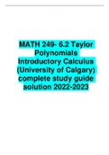 MATH 249- 6.2 Taylor Polynomials Introductory Calculus (University of Calgary) complete study guide solution 2022-2023