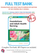 Test Bank for Foundations and Adult Health Nursing 8th Edition By Kim Cooper; Kelly Gosnell Chapter 1-58 Complete Guide A+