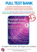 Test Bank For Interpersonal Relationships Professional Communication Skills for Nurses 8th Edition by Elizabeth Arnold, Kathleen Boggs 9780323544801 Chapter 1-26 Complete Guide.
