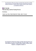 Test Bank for Pharmacology and the Nursing Process 10th Edition By Linda Lilley, Shelly Collins, Julie Snyder Chapter 1-58 |Complete Guide 2022