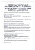 PERSONALLY IDENTIFIABLE INFORMATION (PII) V4.0 A+ GRADING SOLUTION (30 SELECTED TEST EXAM QUESTIONS AND ANSWERS)