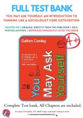 Test Bank for You May Ask Yourself: An Introduction to Thinking like a Sociologist Core Sixth Edition by Dalton Conley 