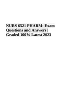 NURS 6521 PHARM: Exam Questions and Answers (Graded A+ Latest 2023)