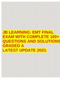 JB LEARNING: EMT FINAL EXAM WITH COMPLETE 100+ QUESTIONS AND SOLUTIONS GRADED A LATEST UPDATE 2023.