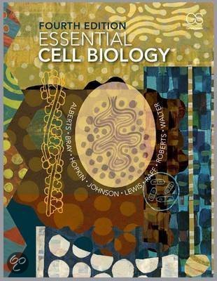Test Bank for Essential Cell Biology 4th Edition Alberts Latest Version With All Chapters Questions and Answers 100% Complete Solution