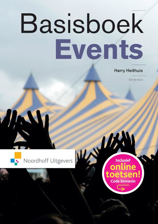 Samenvatting Basisboek events, ISBN: 9789001809690  Evenementenorganisatie En Sales