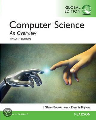 Summary Computer Science: An Overview, Global Edition (all chapters)