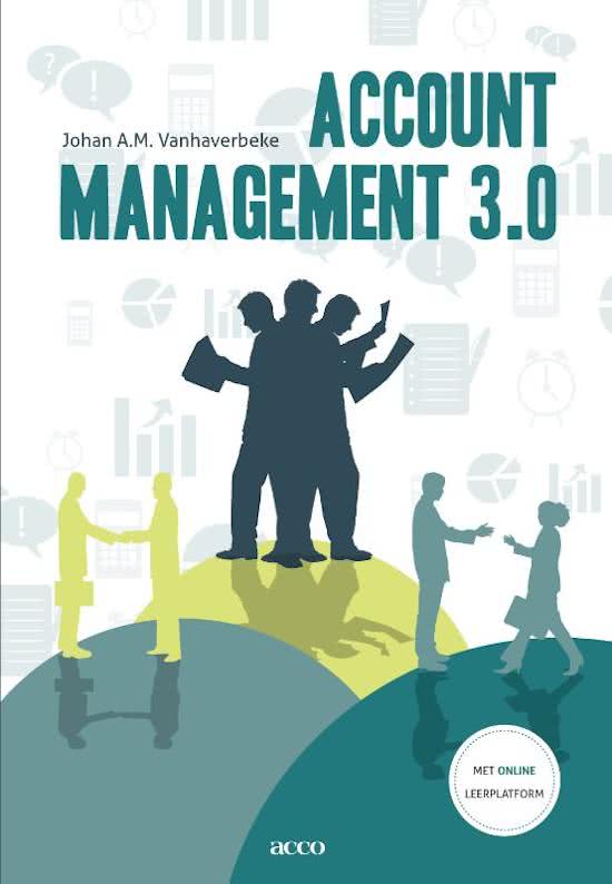Samenvatting  Sales And Account Management (B3G624) boek: Account management 3.0