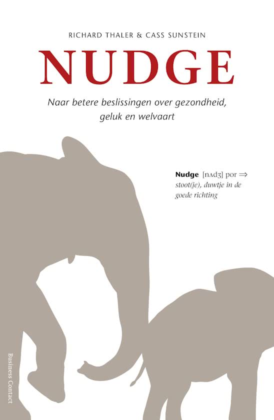 Samenvatting Nudge, Kiezen en Beslissen, Toegepaste Psychologie, Hoofdfase 1 periode 4