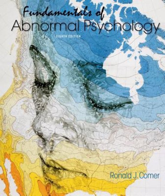 Fundamentals of Abnormal Psychology, Comer - Complete test bank - exam questions - quizzes (updated 2022)