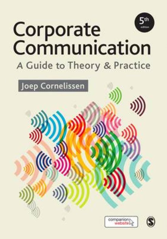 Samenvatting gehele boek Cornelissen: Corporate communication - A guide to theory and practice (5de Editie)